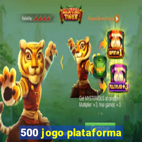 500 jogo plataforma